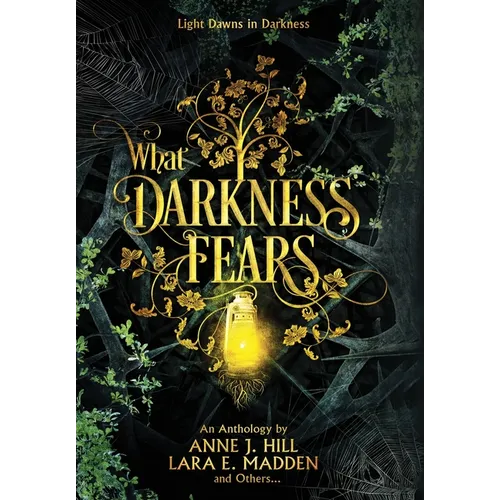 What Darkness Fears - Hardcover