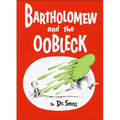 Bartholomew and the Oobleck
