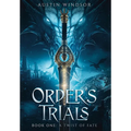 A Twist of Fate: An Epic Fantasy Adventure (Order's Trials Book 1)
