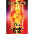 This Crowded Earth: A Positronic Book