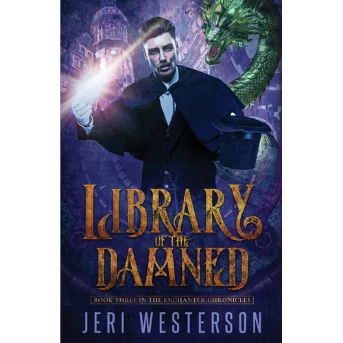 Library of the Damned: Third Book in the Enchanter Chronicles Trilogy