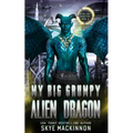 My Big Grumpy Alien Dragon