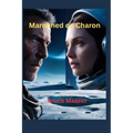 Marooned on Charon: Books 1-3: The growth of love and understanding between a human and android three billion miles from Earth