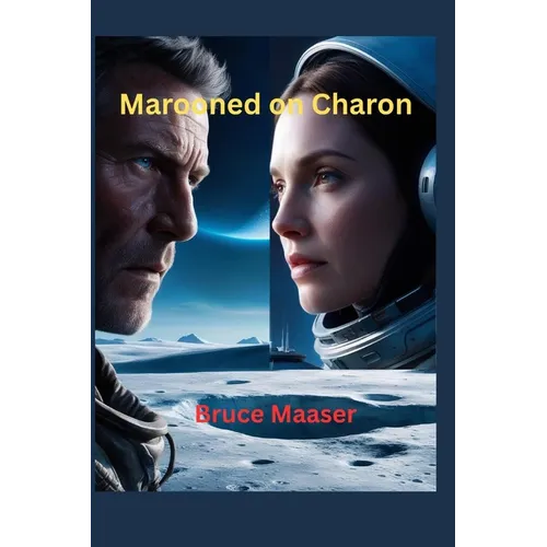 Marooned on Charon: Books 1-3: The growth of love and understanding between a human and android three billion miles from Earth