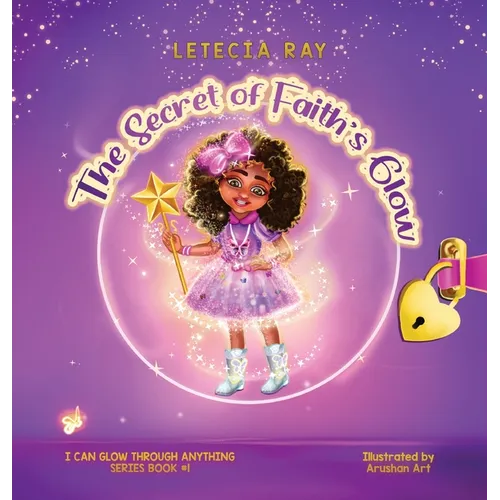 The Secret of Faith's Glow - Hardcover