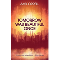 Tomorrow Was Beautiful Once