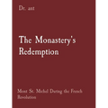 The Monastery's Redemption: Mont St. Michel During the French Revolution