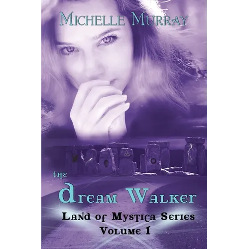 The Dream Walker, Land of Mystica Series Volume 1 - Paperback