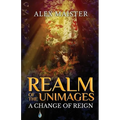 A Change of Reign: Realm of the Unimages