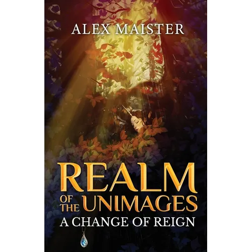 A Change of Reign: Realm of the Unimages