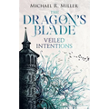 The Dragon's Blade: Veiled Intentions