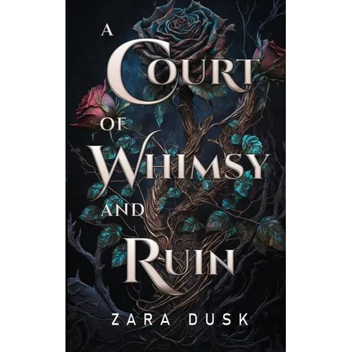 A Court of Whimsy and Ruin: A spicy fae romantasy