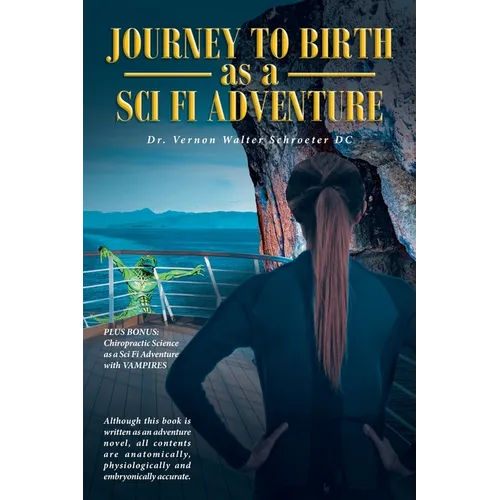 Journey to Birth As a Sci Fi Adventure - Paperback