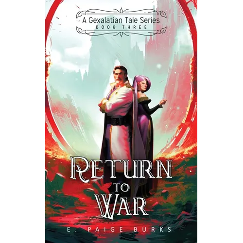 Return to War: A Gexalatian Tales Series Book Three