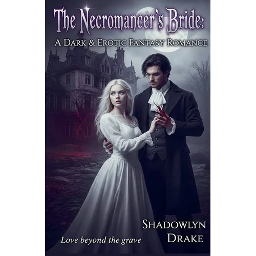 The Necromancer's Bride: A Dark & Erotic Fantasy Romance