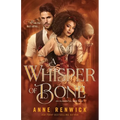 A Whisper of Bone: A Historical Fantasy Romance