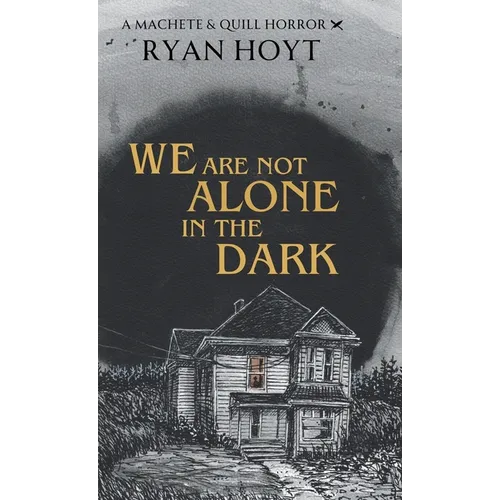 We Are Not Alone in the Dark