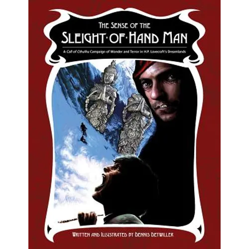 The Sense of the Sleight-of-Hand Man: A Dreamlands Campaign for Call of Cthulhu