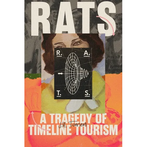 Rats: A Tragedy of Timeline Tourism