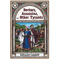 Doctors, Assassins, and Other Tyrants