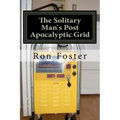 The Solitary Mans Post Apocalyptic Grid