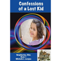 Confessions of a Lost Kid: Neighborlee Book 1