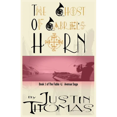 Fable Avenue Book I: The Ghost of Gabriel's Horn