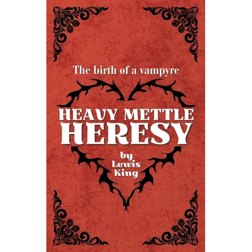 Heavy Mettle Heresy: The birth of a vampyre