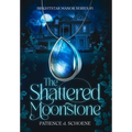 The Shattered Moonstone