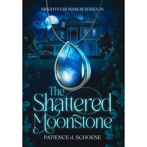 The Shattered Moonstone