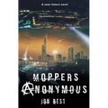 Moppers Anonymous: A near future novel