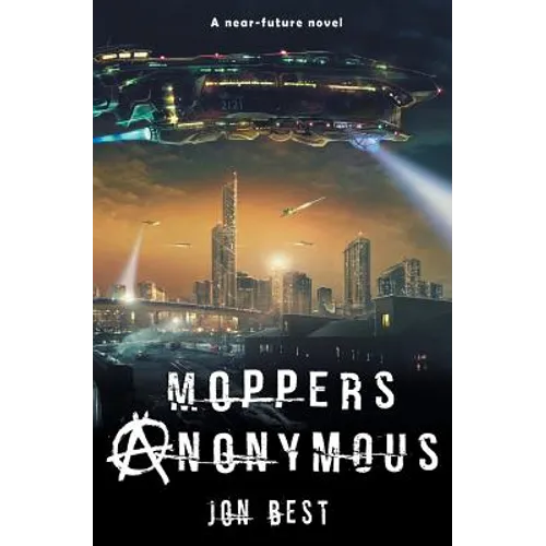 Moppers Anonymous: A near future novel