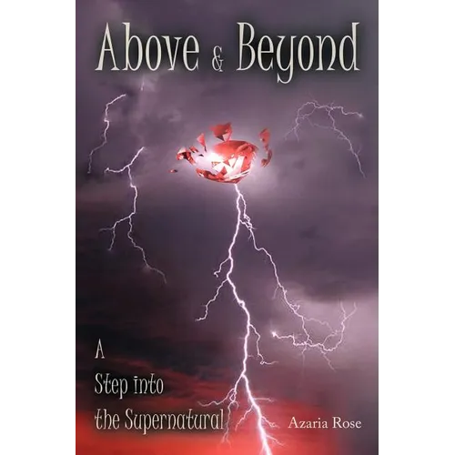 Above & Beyond: A Step into the Supernatural - Paperback