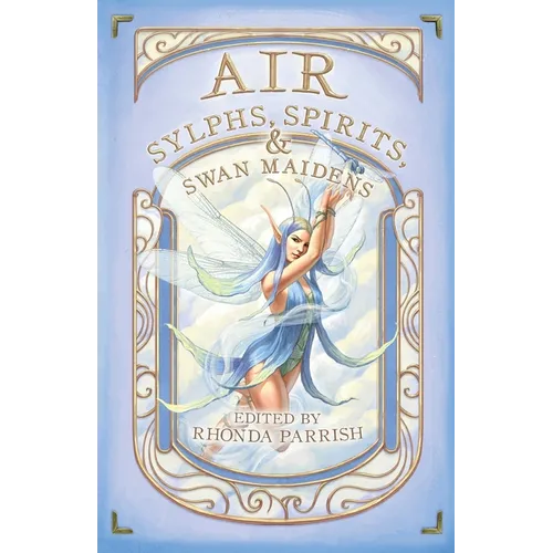 Air: Sylphs, Spirits, & Swan Maidens