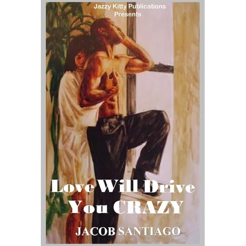 Love Will Drive You Crazy