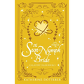 The Sun-Nymph Bride: A cozy slow-burn Regency-inspired fantasy romance