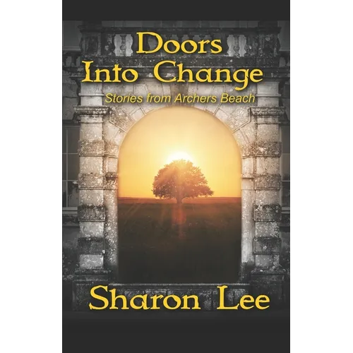Doors Into Change: Stories from Archers Beach