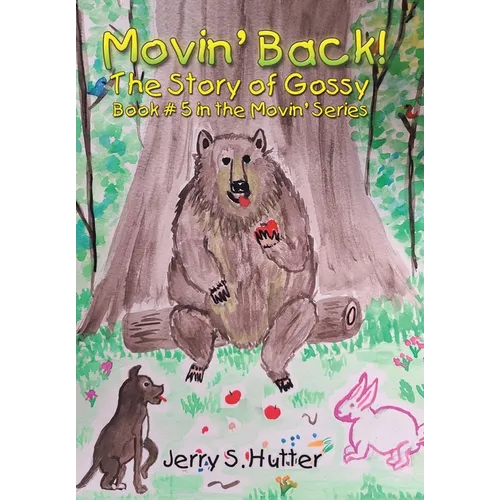 Movin' Back!: The Story of Gossy - Hardcover