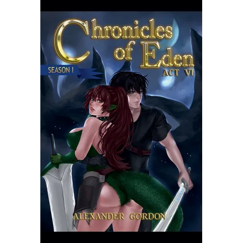 Chronicles of Eden - Act VI