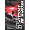 Neodymium Apocalypse, Part 1