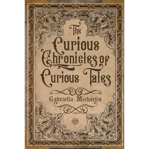 The Curious Chronicles of Curious Tales