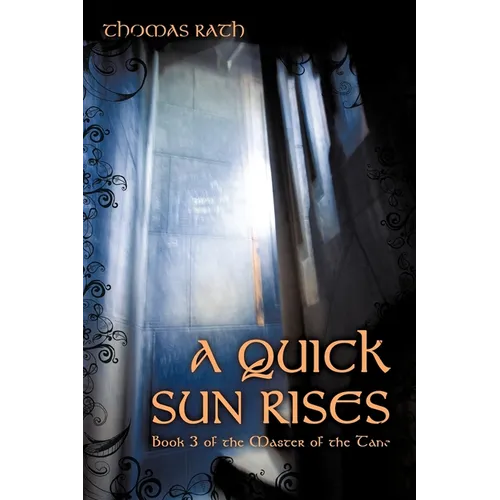 A Quick Sun Rises: Book 3 of the Master of the Tane - Paperback