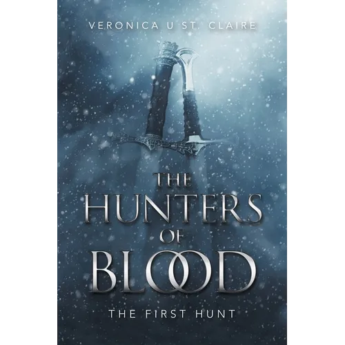 The Hunters of Blood: The First Hunt
