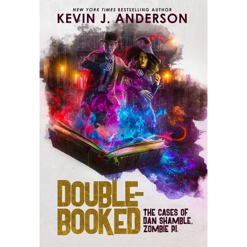 Double-Booked: The Cases of Dan Shamble, Zombie P.I. - Hardcover