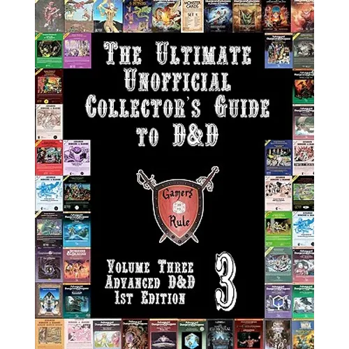 The Ultimate Unofficial Collector's Guide to D&D: Volume Three: Advanced D&D 1st Edition