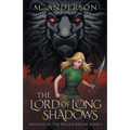 The Lord of Long Shadows: Knights of the Fallen Realm: Book 1