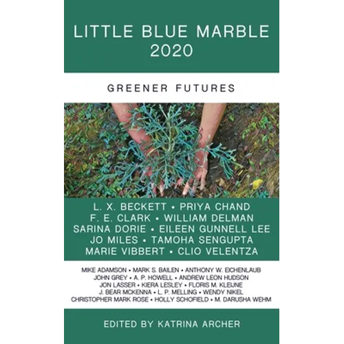 Little Blue Marble 2020: Greener Futures
