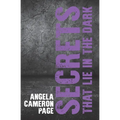 Secrets That Lie in the Dark