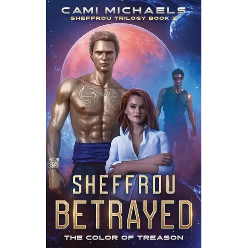 Sheffrou Betrayed: The Color of Treason