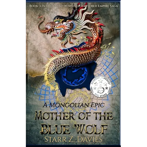 Mother of the Blue Wolf: A Mongolian Epic